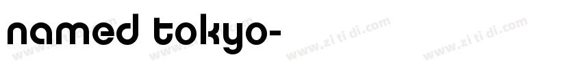 named tokyo字体转换